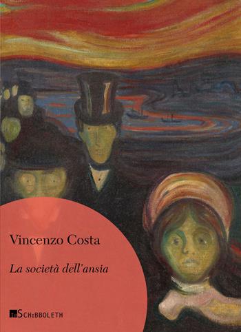 La società dell'ansia - Vincenzo Costa - Libro Inschibboleth 2024, Umweg | Libraccio.it