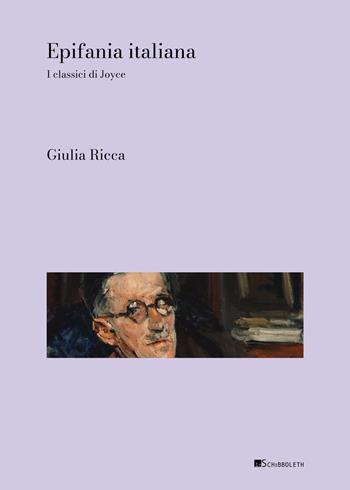 Epifania italiana. I classici di Joyce - Giulia Ricca - Libro Inschibboleth 2024, Assaggi | Libraccio.it