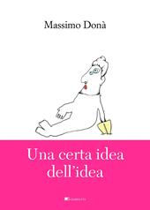 Una certa idea dell'idea