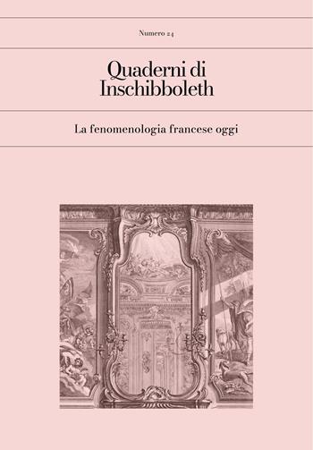 Quaderni di Inschibboleth (2025). Vol. 24: La fenomenologia francese oggi  - Libro Inschibboleth 2026 | Libraccio.it