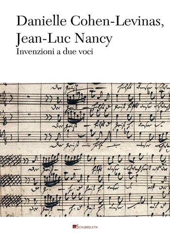Invenzioni a due voci - Danielle Cohen-Levinas, Jean-Luc Nancy - Libro Inschibboleth 2025, Au dedans, au dehors | Libraccio.it