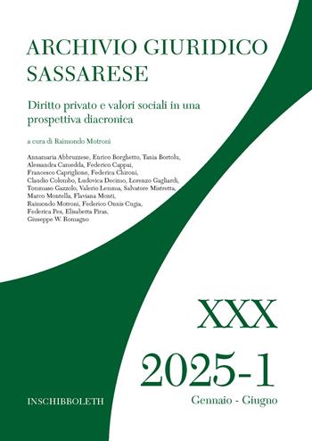 Archivio giuridico sassarese (2025). Vol. 30/1: Diritto privato e valori sociali in una prospettiva diacronica  - Libro Inschibboleth 2026 | Libraccio.it