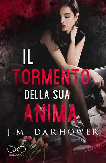 Il tormento della sua anima. Monster in his eyes. Vol. 2 - J. M. Darhower - Libro Hope 2021 | Libraccio.it