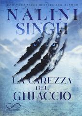 La carezza del ghiaccio. Psy-changeling. Vol. 3