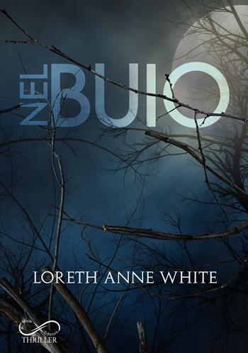 Nel buio - Loreth Anne White - Libro Hope Edizioni 2021 | Libraccio.it