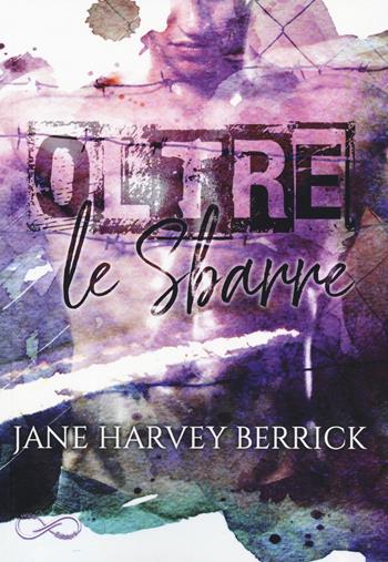 Oltre le sbarre - Jane Harvey-Berrick - Libro Hope 2019 | Libraccio.it
