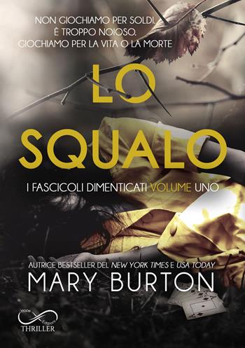 Lo squalo. I fascicoli dimenticati. Vol. 1 - Mary Burton - Libro Hope 2021 | Libraccio.it
