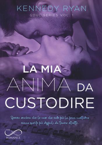 La mia anima da custodire. Soul series. Vol. 1 - Kennedy Ryan - Libro Hope 2022, Romance | Libraccio.it