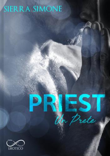Priest. Un prete - Sierra Simone - Libro Hope 2020 | Libraccio.it