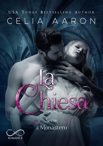 La chiesa. Il monastero. Vol. 3 - Celia Aaron - Libro Hope 2021 | Libraccio.it
