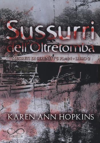 Sussurri dell'oltretomba. I segreti di Serenity's Plain. Vol. 2 - Karen Ann Hopkins - Libro Hope 2022 | Libraccio.it