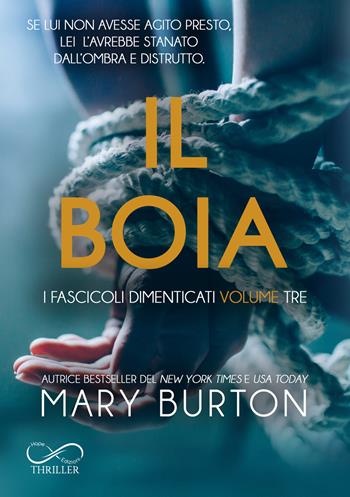 Il boia. I fascicoli dimenticati. Vol. 3 - Mary Burton - Libro Hope Edizioni 2026 | Libraccio.it