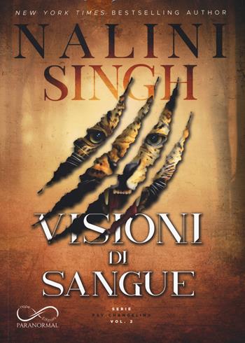 Visioni di sangue. Psy-changeling. Vol. 2 - Nalini Singh - Libro Hope 2021 | Libraccio.it