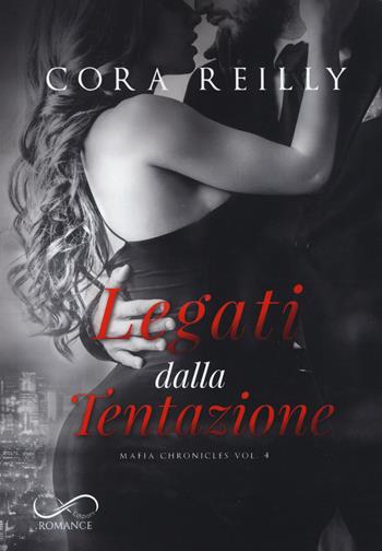 Legati dalla tentazione. Mafia chronicles. Vol. 4 - Cora Reilly - Libro Hope 2021 | Libraccio.it