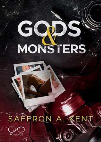Gods & monsters. Ediz. italiana - Saffron A. Kent - Libro Hope 2021 | Libraccio.it