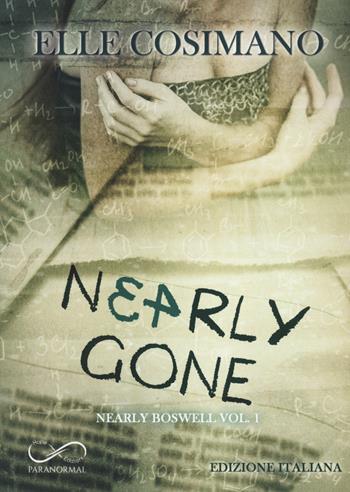Nearly gone. Nearly Boswell. Vol. 1 - Elle Cosimano - Libro Hope 2021 | Libraccio.it