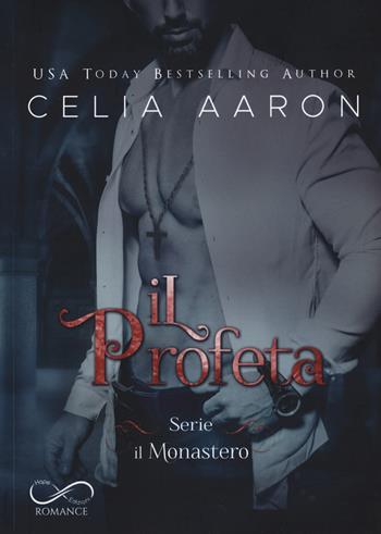 Il profeta. Il Monastero. Vol. 2 - Celia Aaron - Libro Hope 2021 | Libraccio.it