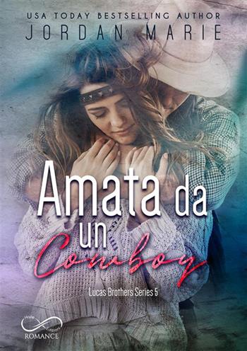 Amata da un cowboy. Lucas Brothers. Vol. 5 - Jordan Marie - Libro Hope 2022, Romance | Libraccio.it