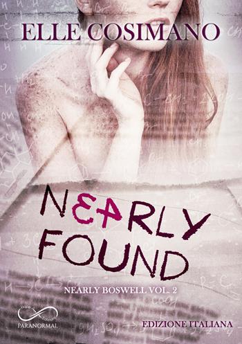 Nearly found. Nearly Boswell. Vol. 2 - Elle Cosimano - Libro Hope 2023 | Libraccio.it