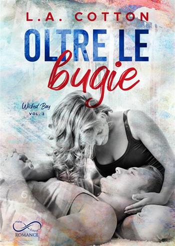 Oltre le bugie. Wicked bay. Vol. 3 - L. A. Cotton - Libro Hope 2021 | Libraccio.it