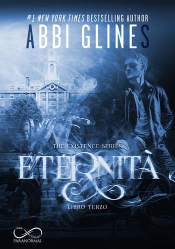 Eternità. The Existence series. Vol. 3 - Abbi Glines - Libro Hope 2023 | Libraccio.it