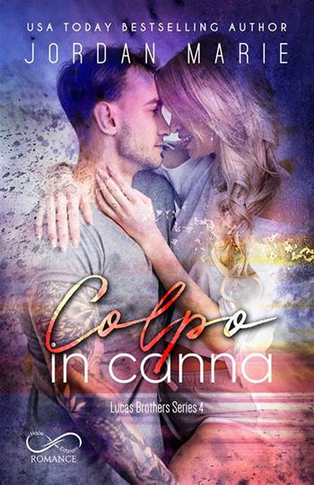 Colpo in canna. Lucas brothers series. Vol. 4 - Jordan Marie - Libro Hope 2021 | Libraccio.it
