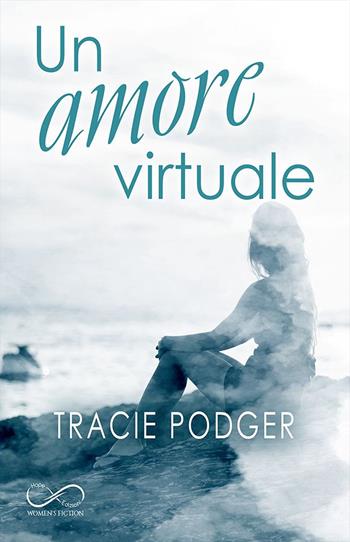 Un amore virtuale - Tracie Podger - Libro Hope Edizioni 2023 | Libraccio.it