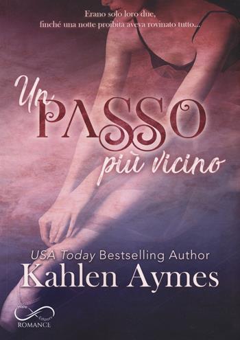 Un passo più vicino - Kahlen Aymes - Libro Hope 2021 | Libraccio.it