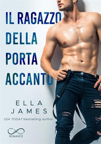 Il ragazzo della porta accanto. Off-Limits romance - Ella James - Libro Hope 2022, Romance | Libraccio.it