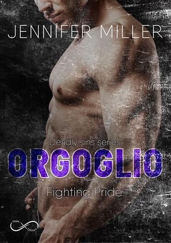 Orgoglio. Fighting pride. Deadly sins. Vol. 4 - Jennifer Miller - Libro Hope 2022 | Libraccio.it