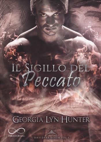 Il sigillo del peccato. Dark realm. Vol. 1 - Georgia Lyn Hunter - Libro Hope 2022, Paranormal | Libraccio.it