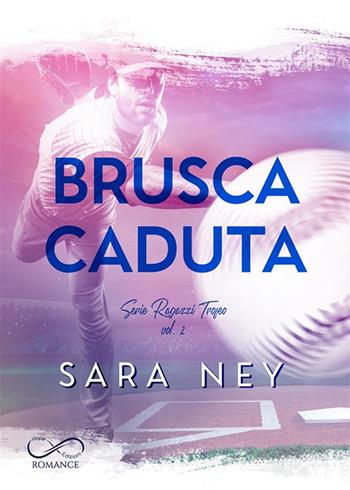 Brusca caduta. Ragazzi trofeo. Vol. 2 - Sara Ney - Libro Hope 2022 | Libraccio.it