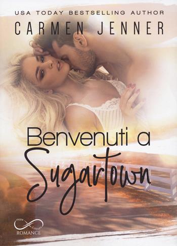 Benvenuti a Sugartown - Carmen Jenner - Libro Hope 2023, Romance | Libraccio.it