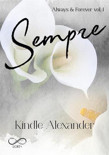 Sempre. Always & forever. Vol. 1 - Kindle Alexander - Libro Hope 2023 | Libraccio.it