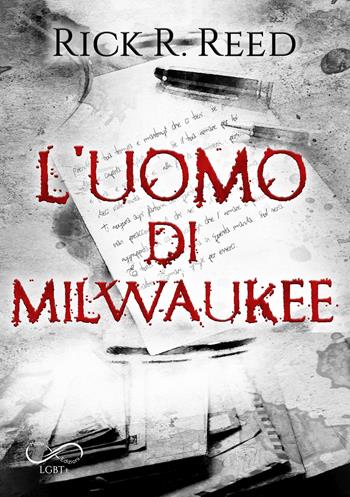 L'uomo di Milwaukee - Rick R. Reed - Libro Hope 2023 | Libraccio.it