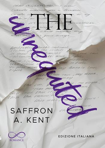 The unrequited. Ediz. italiana - Saffron A. Kent - Libro Hope 2024 | Libraccio.it