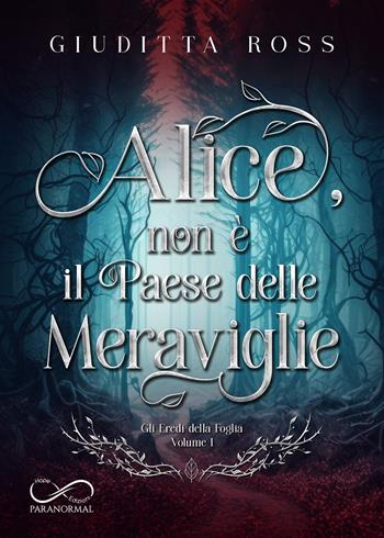 Alice, non è il paese delle meraviglie - Giuditta Ross - Libro Hope 2023 | Libraccio.it