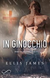 In ginocchio. On my knees. Vol. 1,2