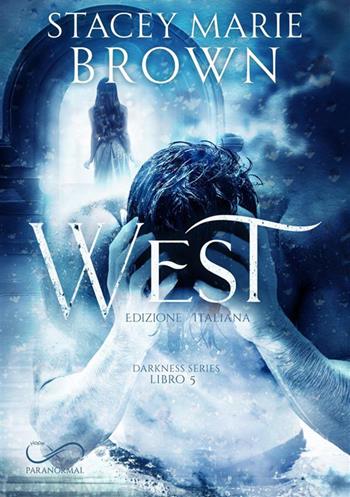West. Darkness series. Vol. 5 - Stacey Marie Brown - Libro Hope 2023 | Libraccio.it