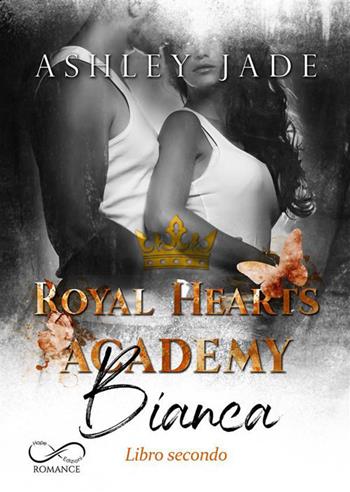 Bianca. Libro secondo. Royal Hearts Academy. Vol. 4 - Ashley Jade - Libro Hope 2023, Romance | Libraccio.it