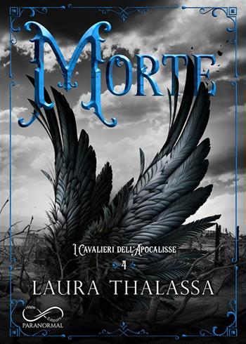 Morte. I cavalieri dell'apocalisse. Vol. 4 - Laura Thalassa - Libro Hope 2024, Paranormal | Libraccio.it
