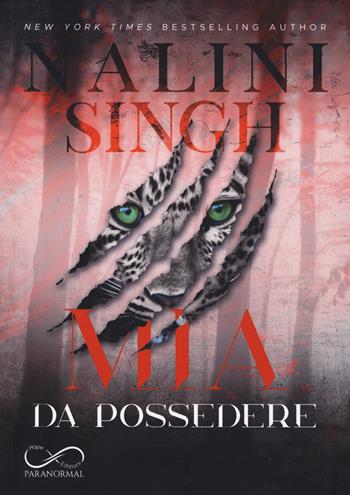 Mia da possedere. Psy-changeling. Vol. 4 - Nalini Singh - Libro Hope 2023 | Libraccio.it