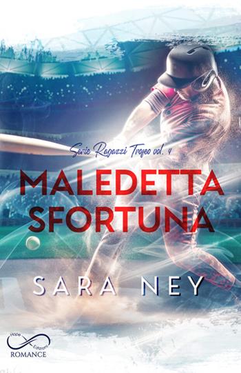Maledetta sfortuna - Sara Ney - Libro Hope 2023 | Libraccio.it