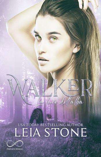 Walker. La luce dell'alba. Matefinder: Next Generation. Vol. 2 - Leia Stone - Libro Hope 2023 | Libraccio.it