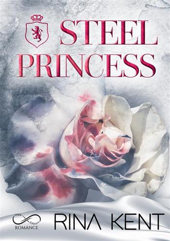 Steel princess. Ediz. italiana - Rina Kent - Libro Hope 2024 | Libraccio.it