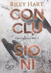 Conclusioni. Crossroads. Vol. 3