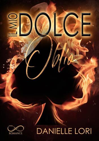 Il mio dolce oblio - Danielle Lori - Libro Hope 2024, Romance | Libraccio.it