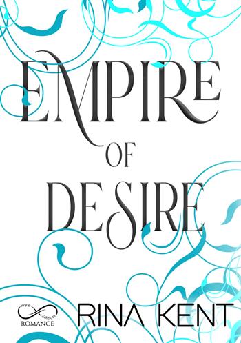 Empire of desire. Ediz. italiana - Rina Kent - Libro Hope 2025, Romance | Libraccio.it
