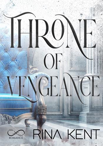 Throne of vengeance - Rina Kent - Libro Hope 2025, Romance | Libraccio.it