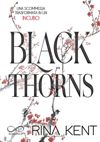 Black thorns. Ediz. italiana - Rina Kent - Libro Hope 2025, Romance | Libraccio.it